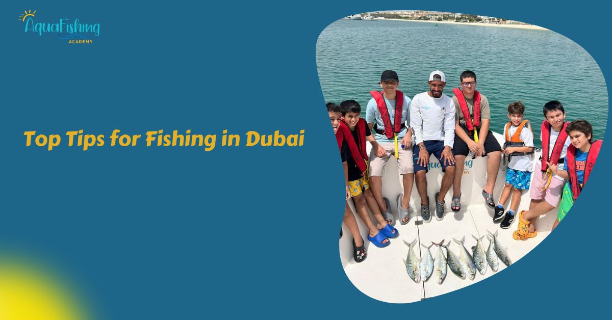 The Top Tips for Fishing in Dubai: Detailed Information